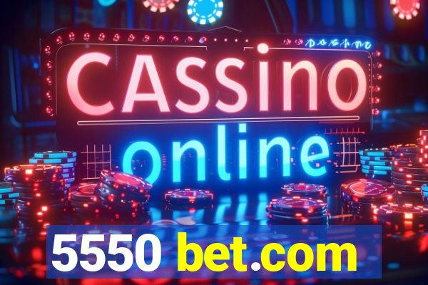 5550 bet.com